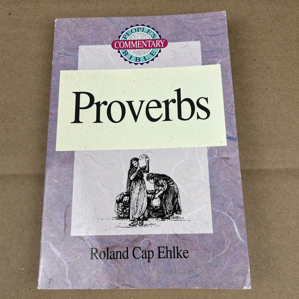 Proverbs by Ehlke, Roland Cap - The People's Bible Commentary Paperback